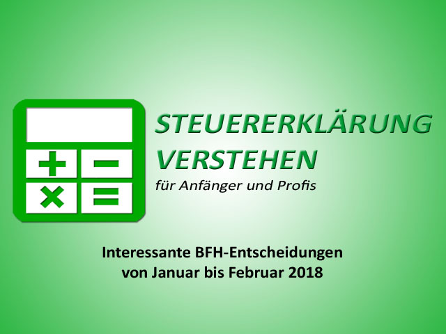 Interessante BFH-Entscheidungen von Januar bis Februar 2018 | Steuerberater Blog